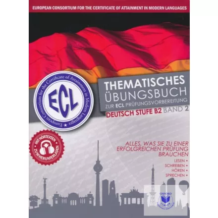 ECL-Thematisches Übungsbuch zur ECL Prüfungsvorbereitung Deutsche Stufe B2 Band