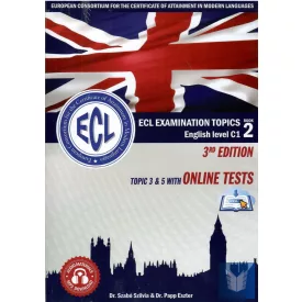   ECL Examination Topics English Level C1 Book 2 3RD Edition - Topic 1 & 3 with on