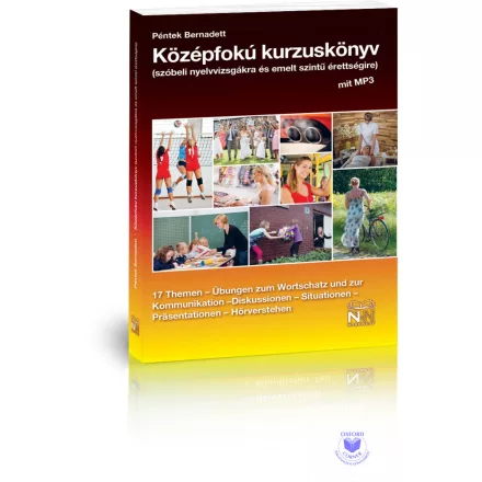Középfokú kurzuskönyv a német szóbeli nyelvvizsgákra és emelt szintű érettségire