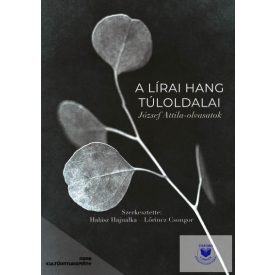 A lírai hang túloldalai - József Attila-olvasatok