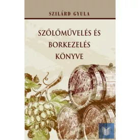 Szőlőművelés és borkezelés könyve