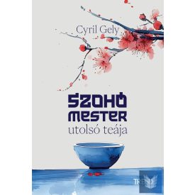 Szohó mester utolsó teája