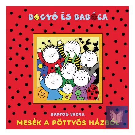 Bogyó és Babóca - Mesék a pöttyös házból
