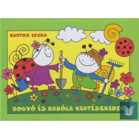 Bogyó és Babóca kertészkedik