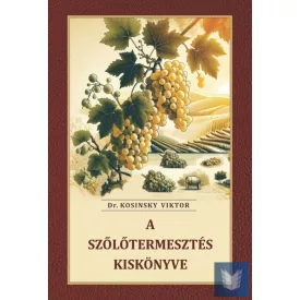 A szőlőtermesztés kiskönyve