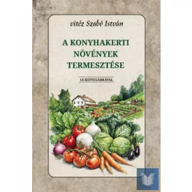 A konyhakerti növények termesztése