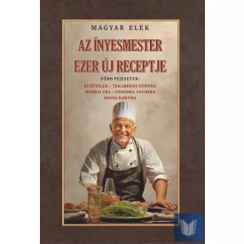 Az ínyesmester ezer új receptje
