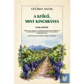 A szőlő, mint kincsbánya