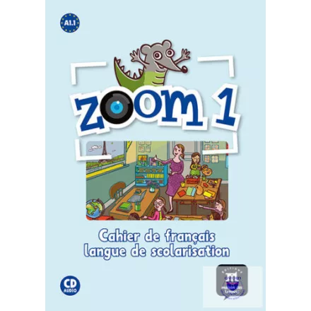Zoom 1   Cahier de français langue de scolarisation et CD