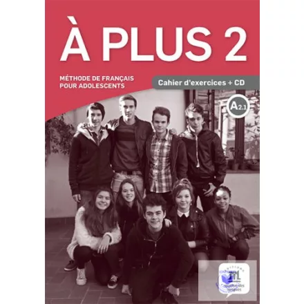 A plus 2 A2.1 Cahier d’activités et CD audio