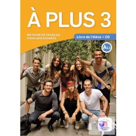A plus 3 A2.2 Livre de l’éleve et CD audio