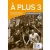 A plus 3 A2.2 Cahier d’activités et CD audio