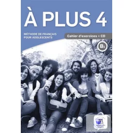 A plus 4 B1 Cahier d’activités et CD audio
