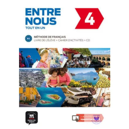 Entre nous 4  Livre de l’éleve et Cahier d’activités et CD audio
