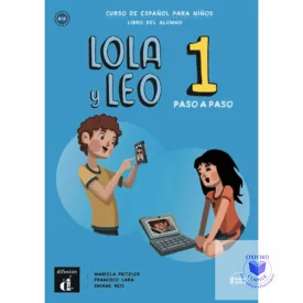 Lola y Leo 1. paso a paso Libro del alumno