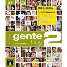 Gente Hoy 2 – Edicion híbrida - Libro del alumno