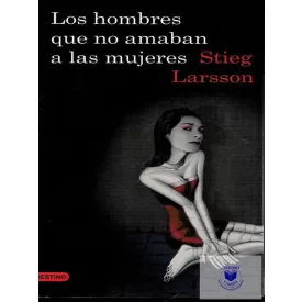 Los Hombres Que No Amaban A Las Mujeres (Millennium 1)