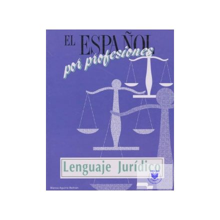 El Espanol Por Profesiones/Lenguaje Juridico
