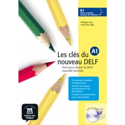 Les cles du nouveau DELF A1. Gyakorló- és tesztkönyv