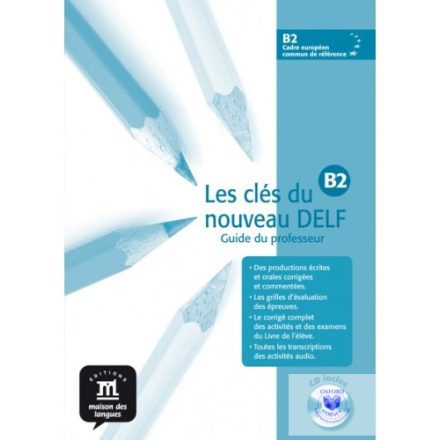 Les clés du nouveau DELF B2 Tanári kézikönyv