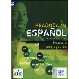 Practica Tu Espanol -La Conjugación /A1/