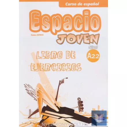 Espacio joven - Nivel A2.2 Libro de Ejercicios
