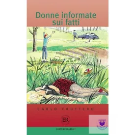 Donne informate sui fatti