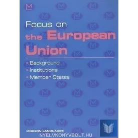   Focus on the European Union - Background, Institutions, Member States + Audio CD