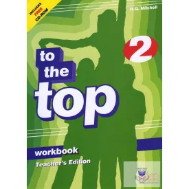To the Top 2 Workbook Teacher's Edition