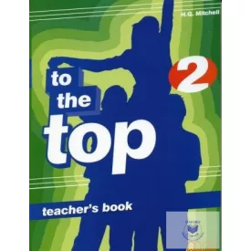 To the Top 2 Teacher's Book