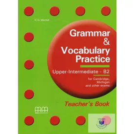   Grammar & Vocabulary Practice Upper-Intermediate - B2 Teacher's Book