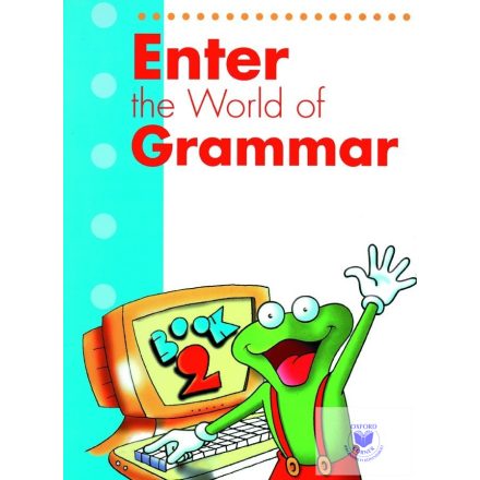 Enter the World of Grammar the World of Grammar 2 Student's Book