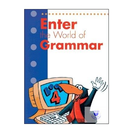 Enter the World of Grammar the World of Grammar 4 Student's Book