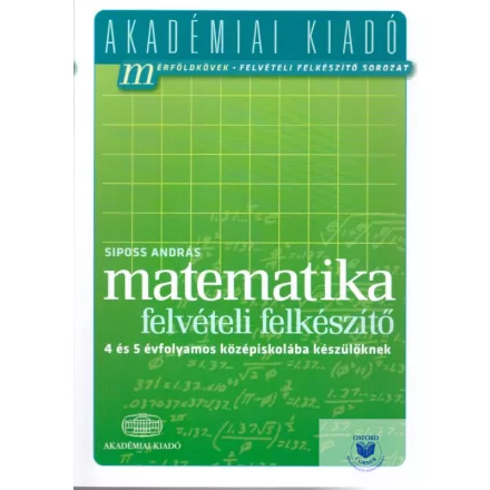 Matematika-Felvételi felkészítő a 4 és 5 évfolyamos középiskolába készülőknek