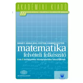 Matematika-Felvételi felkészíto 6 és 8 évfolyamos