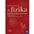 A fizika kultúrtörténete a kezdetektől a huszadik század végéig