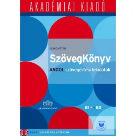 SzövegKönyv Angol szövegértési feladatok B1+ B2