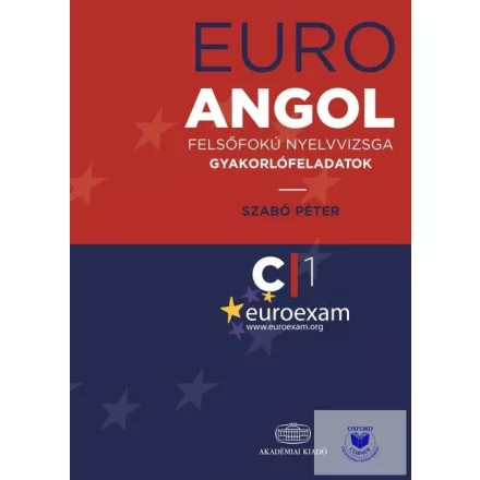 EuroExam Angol Felsőfokú Nyelvvizsga gyakorlófeladatok C1