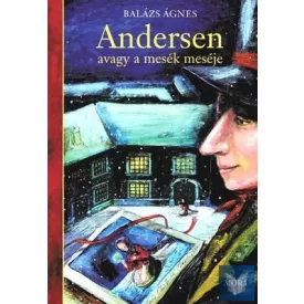 Andersen, avagy a mesék meséje