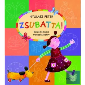 Zsubatta! - Mókás mondókák és versek kicsiknek