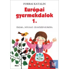  Európai gyermekdalok 1. - Észak-, Nyugat- és Közép-Európa