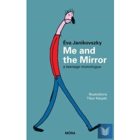 Me and the Mirror - a teenage monologue
