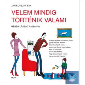 Velem mindig történik valami