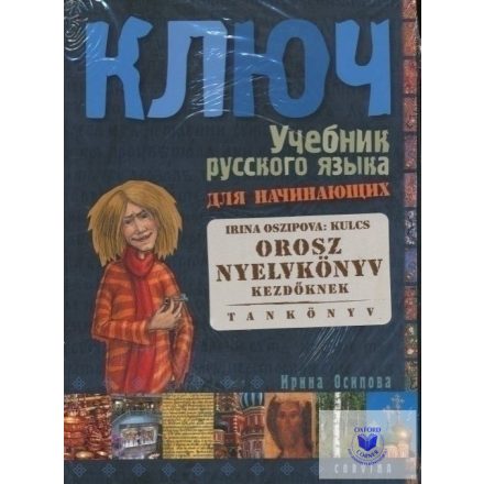 Irina Oszipova: Kljucs Orosz Nyelvkönyv kezdőknek tankönyv