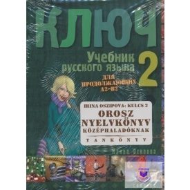   Irina Oszipova: Kljucs 2 Orosz Nyelvkönyv haladóknak tankönyv 2