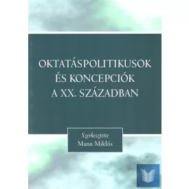 Oktatáspolitikusok és koncepciók a XX. században