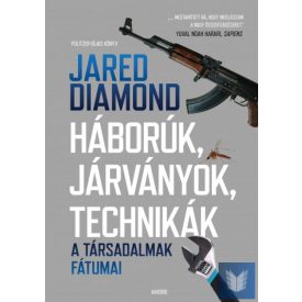 Háborúk, járványok, technikák - A társadalmak fátumai