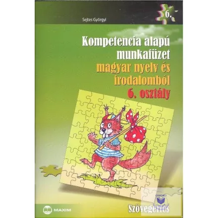 Kompetencia alapú munkafüzet magyar nyelv és irodalomból 6. osztály