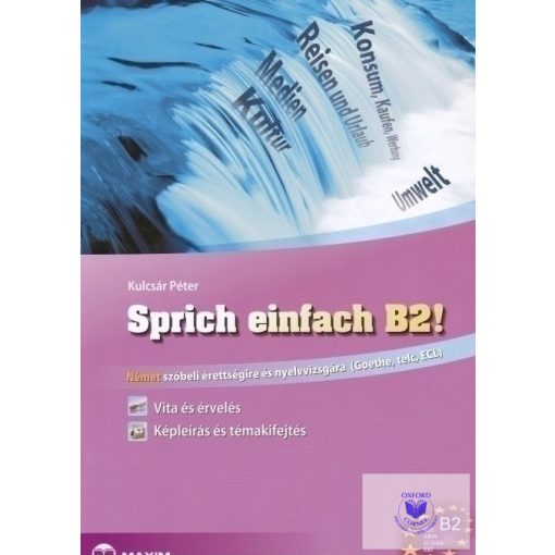 Sprich einfach B2 szint - Német szóbeli érettségire és nyelvvizsgára