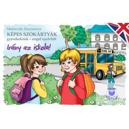 Képes szókártyák gyerekeknek angol nyelvből - Irány az iskola!